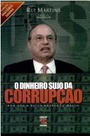 O dinheiro sujo da corrupção by Rui Martins