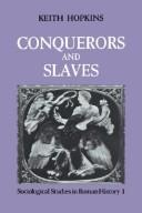 Cover of: Conquerors and slaves by Keith Hopkins