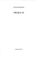 Cover of: Prosa.: [Hrsg. von Marie Luise Borchardt unter Mitarbeit von Ernst Zinn]