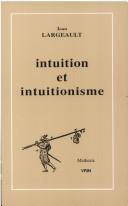 Cover of: Intuition et intuitionisme by Jean Largeault
