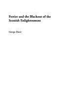 Cover of: Ferrier and the blackout of the Scottish Enlightenment