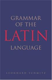 Cover of: Grammar of the Latin language by Leonhard Schmitz