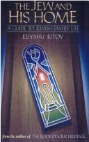 Cover of: The Jew and his home by Eliyahu Kitov
