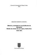 Minería y sociedad en la jurisdicción de Mariquita by Armando Moreno Sandoval