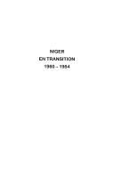 Cover of: Niger en transition, 1960-1964: souvenirs et rencontres