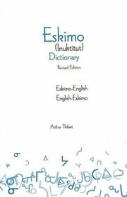 Cover of: Eskimo-English/English-Eskimo (Inuktitut) Dictionary by Arthur Thibert