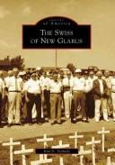 Cover of: The Swiss of New Glarus by Kim D. Tschudy