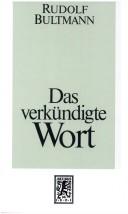 Cover of: Das verkündigte Wort: Predigten - Andachten - Ansprachen, 1906-1941