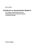 Cover of: Durchbruch zur demokratischen Moderne: die Landtage von Mecklenburg-Schwerin, Mecklenburg-Strelitz und Pommern während der Weimarer Republik