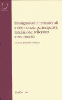 Cover of: Immigrazioni internazionali e democrazia partecipativa: interazione, tolleranza e reciprocità