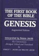Cover of: first book of the Bible, Genesis | Benno Jacob