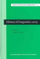 Cover of: History of linguistics 2005 by International Conference on the History of the Language Sciences (10th 2005 Urbanna, Ill.)