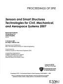 Cover of: Sensors and smart structures, technologies for civil, mechanical, and aerospace systems: 19-22 March, 2007, San Diego, California, USA