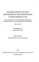 Cover of: Die Geschichtlichen Grundlagen der modernen Volksvertretung: d. Entwicklung von d. mittelalterl. Korporationen zu d. modernen Parlamenten