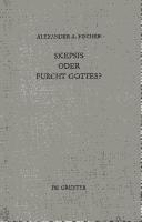 Cover of: Skepsis oder Furcht Gottes? by Alexander A. Fischer