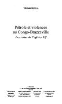 Pétrole et violences au Congo-Brazzaville by Yitzhak Koula