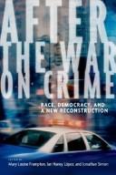 Cover of: After the war on crime: race, democracy, and a new reconstruction