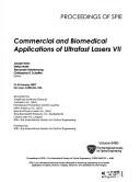 Cover of: Commercial and biomedical applications of ultrafast lasers VII: 21-24 January 2007, San Jose, California, USA