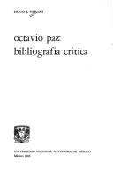Cover of: Octavio Paz, bibliografía crítica by Hugo J. Verani