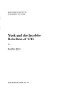 Cover of: York and the Jacobite Rebellion of 1745