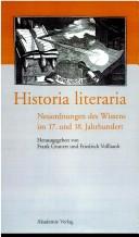 Cover of: Historia literaria: Neuordnungen des Wissens im 17. und 18. Jahrhundert