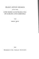 Cover of: Franz Anton Mesmer (1734-1815) und seine Ausstrahlung in Europa und Amerika