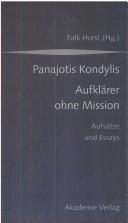 Cover of: Panajotis Kondylis, Aufklärer ohne Mission by Falk Horst