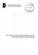 Cover of: The state of the drugs problem in the European Union and Norway: annual report 2003