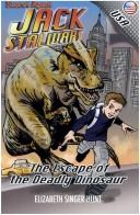 Cover of: The escape of the deadly dinosaur. by Elizabeth Singer Hunt