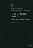 Cover of: UK Aerospace Industry | Great Britain. Parliament. House of Commons. Trade and Industry Committee.