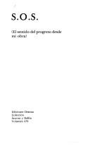 Cover of: S. O. S.: el sentido del progreso desde mi obra