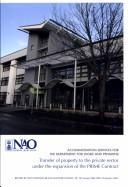 Cover of: Transfer of property to the private sector under the expansion of the PRIME contract: report by the Comptroller and Auditor General.