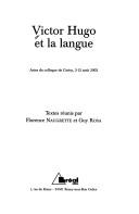 Cover of: Victor Hugo et la langue: actes du colloque de Cerisy, 2-12 août 2002