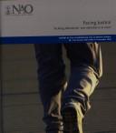 Cover of: Facing justice: tackling defendants'non-attendance at court : report by the Comptroller and Auditor General.
