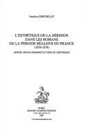 Cover of: esthétique de la dérision dans les romans de la période réaliste en France: (1850-1870) : genèse, épanouissement et sens du grotesque