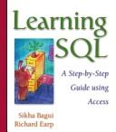 Cover of: Learning SQL: a step-by-step guide using Access