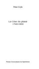 Cover of: La crise du plaisir by P. M. Cryle