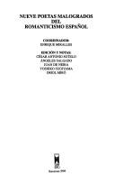 Cover of: Nueve poetas malogrados del romanticismo español by coordinador, Enrique Miralles ; edición y notas, César Antonio Sotelo ... [et al.].
