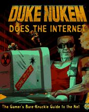 Cover of: Duke Nukem does the Internet by by Duke Nukem.