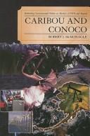 Cover of: Caribou and Conoco | Robert John McMonagle