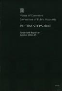 Cover of: PFI: the STEPS deal : twentieth report of session 2004-05.