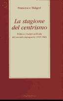 Cover of: La stagione del centrismo: politica e società nell'Italia del secondo dopoguerra (1945-1960)