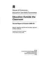 Cover of: Education outside the classroom by Great Britain. Parliament. House of Commons. Education and Skills Committee.