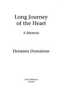 Long journey of the heart by Hermien Dommisse