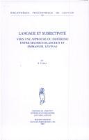 Cover of: Langage et subjectivité: vers une approche du différend entre Maurice Blanchot et Emmanuel Lévinas