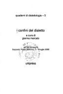 Cover of: I confini del dialetto by a cura di Gianna Marcato.