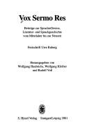 Cover of: Vox sermo res: Beiträge zur Sprachreflexion, Literatur- und Sprachgeschichte vom Mittelalter bis zur Neuzeit : Festschrift Uwe Ruberg