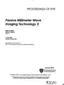 Cover of: Passive millimeter-wave imaging technology X: 11 April 2007, Orlando, Florida, USA