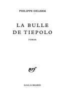 Cover of: La bulle de Tiepolo: roman
