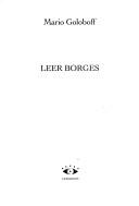 Leer Borges by Gerardo Mario Goloboff
